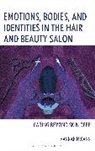 Hannah McCann - Emotions, Bodies, and Identities in the Hair and Beauty Salon