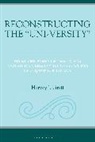 Harvey J Graff, Graff Harvey J. - Reconstructing the “Uni-versity”
