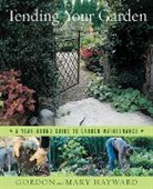 Gordon Hayward, Mary Hayward, Hayward Gordon, Hayward Mary, Richard W. Brown, Brown Richard W. - Tending Your Garden
