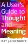 Jackendoff Ray - A User's Guide to Thought and Meaning