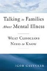 Igor Galynker, Igor (Bipolar Family Treatment Ctr Galynker, Galynker Igor - Talking to Families About Mental Illness