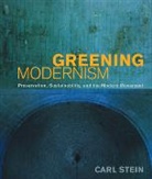 Carl Stein, Carl (Elemental Architecture LLC) Stein, Stein Carl - Greening Modernism