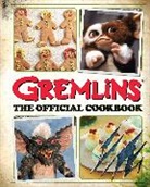 Burnham Erik, Jenn Fujikawa - Gremlins: The Official Cookbook