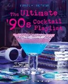 Henry Barajas - The Ultimate '90s Cocktail Playlist