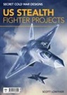 Scott Lowther - US Stealth Fighter Projects