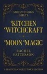 Patterson Rachel - Moon Books Duets - Kitchen Witchcraft & Moon Magic