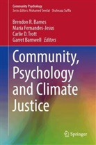 Brendon R. Barnes, Garret Barnwell, Carlie D Trott et al, Maria Fernandes-Jesus, Carlie D. Trott - Community, Psychology and Climate Justice