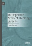 Jonas Raggatz - Introspective Study of Thinking Activity