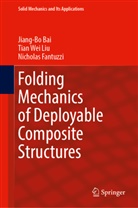 Jiang-Bo Bai, Nicholas Fantuzzi, Tian Wei Liu - Folding Mechanics of Deployable Composite Structures