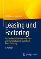 Wolfgang Grundmann - Leasing und Factoring