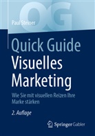 Paul Steiner - Quick Guide Visuelles Marketing