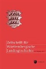 für geschichtliche Landeskunde i, Kommission für geschichtliche Landeskunde in Baden-Württemberg und dem Württembergischen Geschichts- und Altertumsverein, Peter Rückert - Zeitschrift für Württembergische Landesgeschichte 84 (2025)