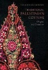 Hanan Karaman Munayyer - Traditional Palestinian Costume