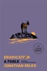 Jonathan Miles - Eradication
