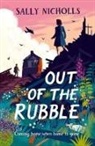 Sally Nicholls - Out of the Rubble