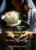 Anna Maria  Hosta, Anna Maria Hosta, Anna Maria Hosta - Die Rückkehr ins Jenseits - Teil 2