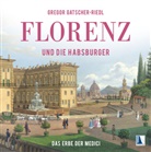 Gregor Gatscher-Riedl - Florenz und die Habsburger