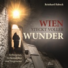 Reinhard Habeck - Wien steckt voller Wunder