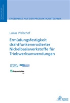 Lukas Welschof - Ermüdungsfestigkeit drahtfunkenerodierter Nickelbasiswerkstoffe für Triebwerksanwendungen