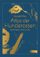 Heinz Grundel, Gisela Rau - Atlas der Hunderassen