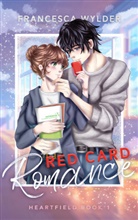Francesca Wylder, Francesca Wylder - Red Card Romance (Heartfield 1)