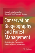 Michael O'Neal Campbell, Kaushalendra  Kumar Jha, Kaushalendra Kumar Jha, Kaushalendra Kumar Jha, O'Neal Campbell - Conservation Biogeography and Forest Management