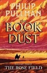 Philip Pullman, Christopher Wormell - The Rose Field: The Book of Dust Volume Three