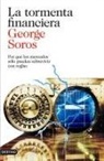 George Soros - La tormenta financiera : por qué los mercados sólo pueden sobrevivir con reglas