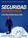 José Ignacio Amat Segura - Seguridad en montaña : los peligros ocultos
