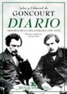 Edmond de Goncourt, Jules de Goncourt - Diario : memorias de la vida literaria, 1851-1870