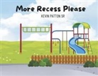 Kevin Patton Sr - More Recess Please