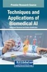 Hatem Abdelkader, Mohamed Hammad - Techniques and Applications of Biomedical AI