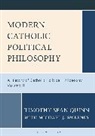 Timothy Sean Quinn, Michael J Sweeney, Michael J. Sweeney - Modern Catholic Political Philosophy