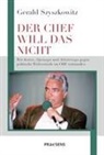 Gerald Szyszkowitz, Wynfrid Kriegleder - DER CHEF WILL DAS NICHT