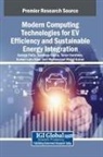 Georgios Fotis, Sandeep Gupta, Tarun Varshney - Modern Computing Technologies for EV Efficiency and Sustainable Energy Integration