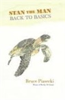 Bruce Piasecki - Stan the Man