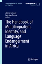 Gutova, Evgeniya Gutova, Alireza Korangy - The Handbook of Multilingualism, Identity, and Language Endangerment in Africa