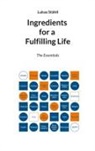 Lukas Stähli - Ingredients for a Fulfilling Life