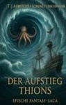 T J Albrecht, T. J. Albrecht, Lorenz Fleischhauer - Der Aufstieg Thions