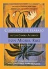 Janet Mills, Don Miguel Ruiz - Cuaderno de trabajo de los cuatro acuerdos