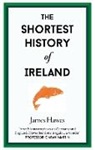 Hawes James - The Shortest History of Ireland