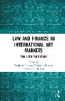 Elisabetta Moureau Lazzaro, Elisabetta Lazzaro, Nathalie Moureau, Turpin Adriana - Law and Finance in International Art Markets