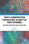 Colleen (University of Missouri Warner, Colleen Warner - Family Communication Perspectives on Adoptive Family Dynamics