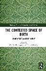 Katja Schrøder, Nicole Thualagant - The Contested Space of Birth