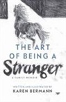Karen Bermann - Art of Being a Stranger