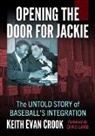 Keith Evan Crook, Keith Evan Crook - Opening the Door for Jackie