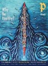 Narine Abgaryan, Brewer Eberly, Malcolm Guite, Aberdeen Livingstone, Jessica T. Miskelly, James Mumford... - Plough Quarterly No. 44 – Why Be Healthy?