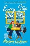Alison Cochrun - Every Step She Takes A Novel