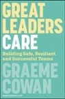 Graeme Cowan - Great Leaders Care