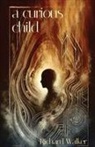 Richard Walker - A Curious Child